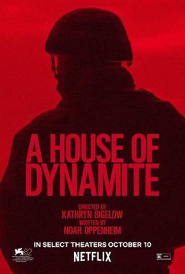 原名:A House of Dynamite / 凯瑟琳&middot;毕格罗 / 伊德瑞斯&middot;艾尔巴 / 2025 (2025)