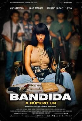 头号女毒枭 Bandida: A N&uacute;mero Um