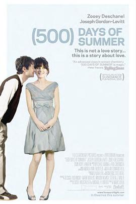 原名:(500) Days of Summer / 马克&middot;韦布 / 约瑟夫&middot;高登-莱维特 / 2009 (2009)