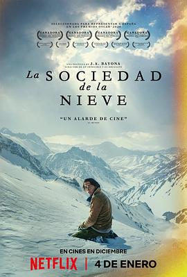 原名:La sociedad de la nieve / J·A·巴亚纳 / 恩佐·沃格里西奇 / 2023 (2023)